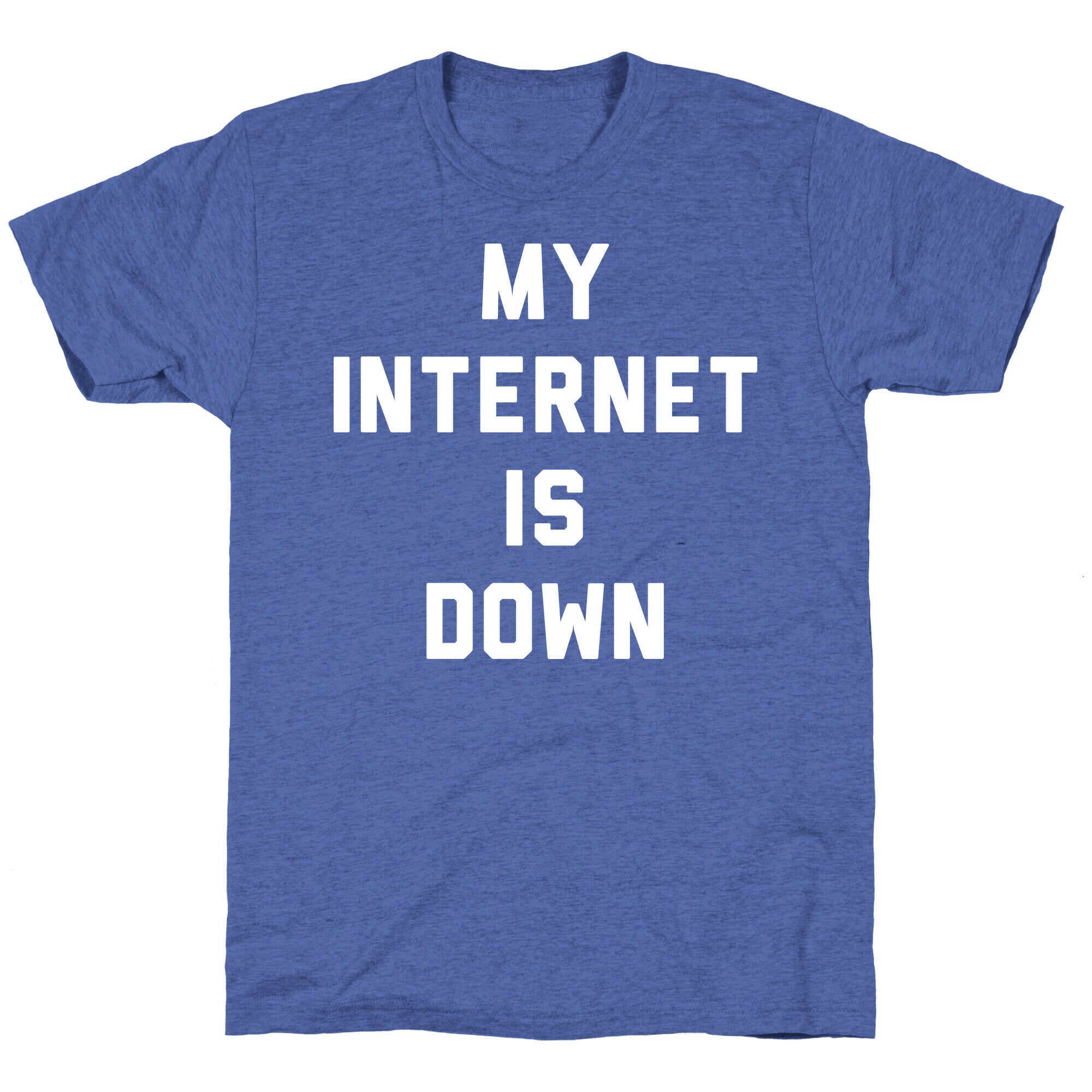 Introvert - My Internet is Down Unisex Triblend Tee